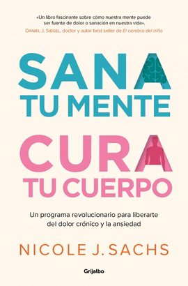SANA TU MENTE CURA TU CUERPO