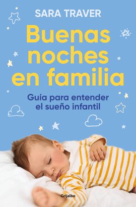 BUENAS NOCHES EN FAMILIA. GUA PARA ENTENDER EL SUEO INFANTIL