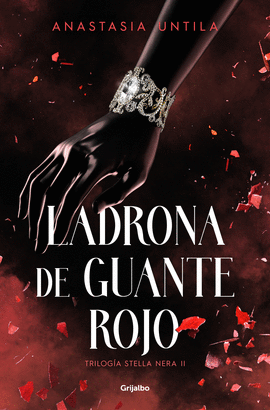 LADRONA DE GUANTE ROJO (TRILOG�A STELLA NERA 2)