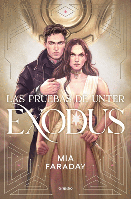 LAS PRUEBAS DE UNTER: EXODUS (TRILOG�A DE UNTER 3)