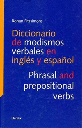 DICCIONARIO DE MODISMOS VERBALES EN INGL�S Y ESPA�OL