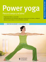 POWER YOGA PARA EL CUERPO Y EL ALMA (MANUALES FITNESS DE HOY)