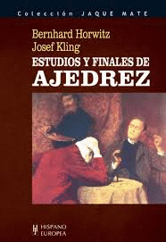 ESTUDIOS Y FINALES DE AJEDREZ (COL.JAQUE MATE)