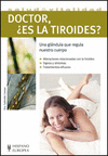 DOCTOR ES LA TIROIDES (COL.SALUD & VITALIDAD)