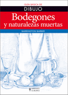 BODEGONES Y NTURALEZAS MUERTAS (GUIA BASICA DE DIBUJO)