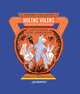 NOLENS VOLENS VULGUIS O NO VULGUIS