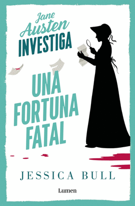 JANE AUSTEN INVESTIGA (2) UNA FORTUNA FATAL
