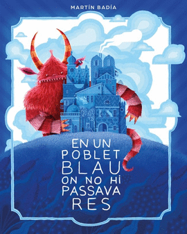 EN UN POBLET BLAU ON NO HI PASSAVA RES