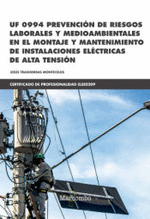 UF 0994 PREVENCIÓN DE RIESGOS LABORALES Y MEDIOAMBIENTES EN EL MONTAJE Y MANTENIMIENTO