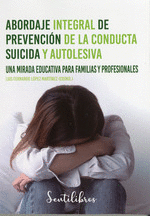 ABORDAJE INTEGRAL DE PREVENCION DE LA CONDUCTA SUICIDA Y AUTOLESIVA