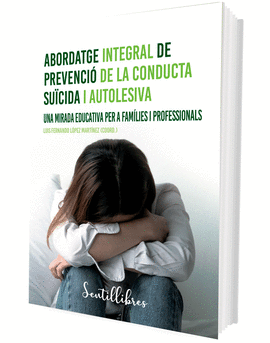 ABORDATGE INTEGRAL DE PREVENCI DE LA CONDUCTA SUCIDA I AUTOLESIVA