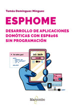 ESPHOME DESARROLLO DE APLICACIONES DOMOTICAS CON ESP8266 SIN PROGRAMAC