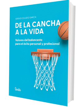 DE LA CANCHA A LA VIDA VALORES DEL BALONCESTO