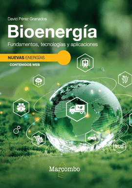 BIOENERGA FUNDAMENTOS TECNOLOGAS Y APLICACIONES