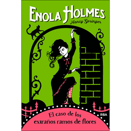 ENOLA HOLMES (3) EL CASO DE LOS EXTRAOS RAMOS DE FLORES