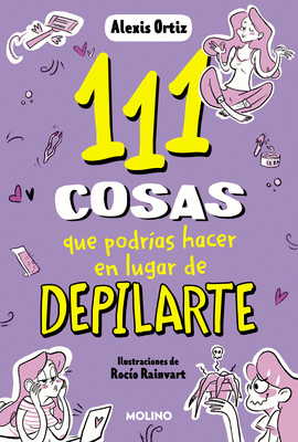 111 COSAS QUE PODR�AS HACER EN LUGAR DE DEPILARTE