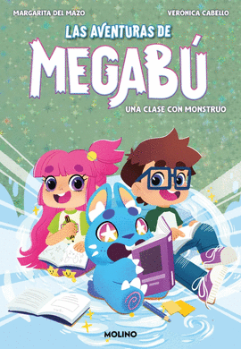 AVENTURAS DE MEGAB (2) UNA CLASE CON MONSTRUO