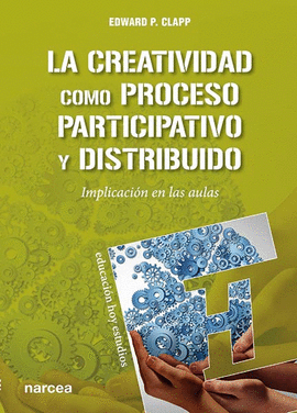CREATIVIDAD COMO PROCESO PARTICIPATIVO Y DISTRIBUIDO