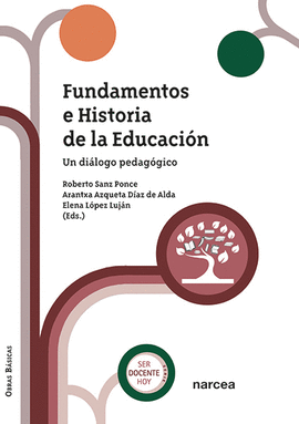 FUNDAMENTOS E HISTORIA DE LA EDUCACION.(OBRAS BASICAS)