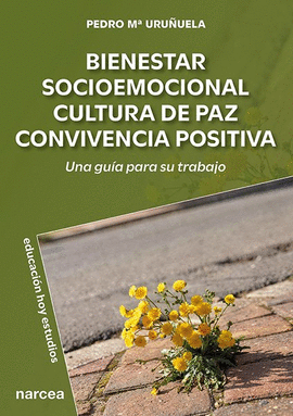 BIENESTAR SOCIOEMOCIONAL, CULTURA DE PAZ, CONVIVENCIA POSITIVA