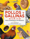 POLLOS Y GALLINAS DE LA A A LA Z (TODAS LAS RESPUESTAS A SUS PREGUNTAS)