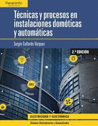 TCNICAS Y PROCESOS EN INSTALACIONES DOMTICAS Y AUTOMTICAS 2. EDICIN 2019