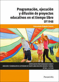 PROGRAMACIN EJECUCIN Y DIFUSIN DE PROYECTOS EDUCATIVOS EN EL TIEMPO LIBRE