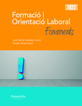 FORMACI I ORIENTACI LABORAL. FONAMENTS ED.2022