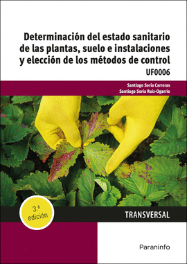 DETERMINACI�N DEL ESTADO SANITARIO DE LAS PLANTAS, SUELO E INSTALACIONES Y ELECC