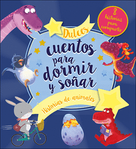 DULCES CUENTOS PARA DORMIR Y SO�AR