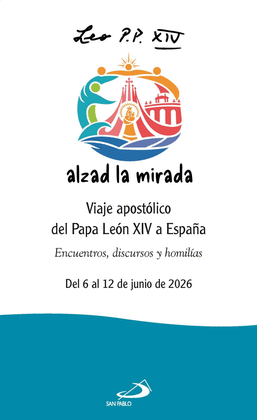 ALZAD LA MIRADA.VIAJE APOST�LICO DEL PAPA LE�N XIV A ESPA�A.