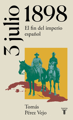 3 DE JULIO DE 1898. EL FIN DEL IMPERIO ESPAOL