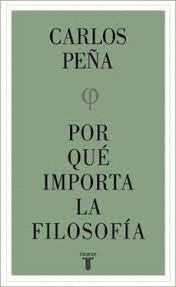 POR QU� IMPORTA LA FILOSOF�A