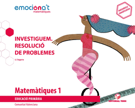 MATEMTIQUES 1 EPO. INVESTIGUEM: RESOLUCI DE PROBLEMES - EMOCIONA'T (VAL)