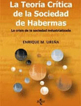 LA TEOR�A CR�TICA DE LA SOCIEDAD DE HABERMAS