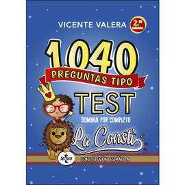1040 PREGUNTAS TIPO TEST DOMINA POR COMPLETO LA CONSTI