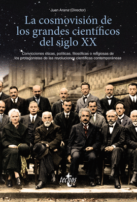 LA COSMOVISIN DE LOS GRANDES CIENTFICOS DEL SIGLO XX