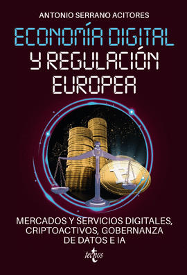 ECONOMA DIGITAL Y REGULACIN EUROPEA: MERCADOS Y SERVICIOS DIGITALES, CRIPTOACT