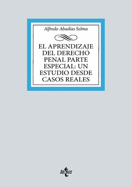EL APRENDIZAJE DEL DERECHO PENAL PARTE ESPECIAL: UN ESTUDIO DESDE CASOS REALES