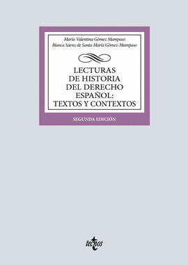 LECTURAS DE HISTORIA DEL DERECHO ESPA�OL: TEXTOS Y CONTEXTOS