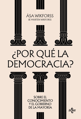POR QU� LA DEMOCRACIA ?