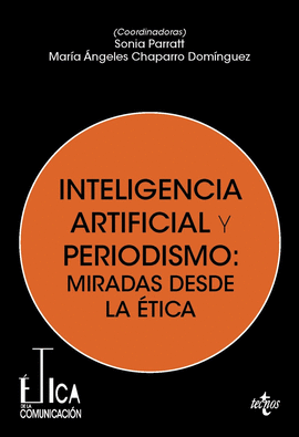 INTELIGENCIA ARTIFICIAL Y PERIODISMO: MIRADAS DESDE LA �TICA