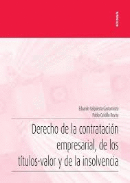 DERECHO DE LA CONTRATACI�N EMPRESARIAL DE LOS T�TULOS VALOR Y  DE LA INSOLVENCIA