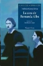 CASA DE BERNARDA ALBA (COL.CLASICOS HISPANI