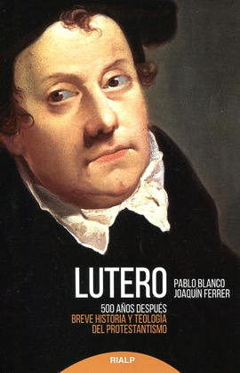 LUTERO 500 A�OS DESPU�S