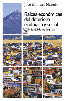 RA�CES ECON�MICAS DEL DETERIORO ECOL�GICO Y SOCIAL