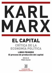 EL CAPITAL. CR�TICA DE LA ECONOM�A POL�TICA. LIBRO PRIMERO