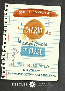 EL DIARIO DE LA CONVIVENCIA EN CLASE. M�S DE 300 ACTIVIDADES PARA DESARROLLAR LA