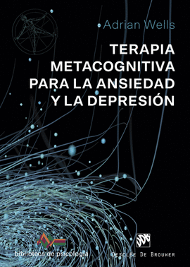 TERAPIA METACOGNITIVA PARA LA ANSIEDAD Y LA DEPRESI�N