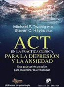 ACT EN LA PR�CTICA CL�NICA PARA LA DEPRESI�N Y LA ANSIEDAD